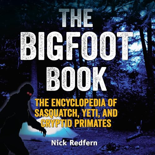 Amazon.com: The Bigfoot Book: The Encyclopedia of Sasquatch, Yeti